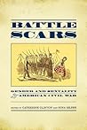 Battle Scars: Gender and Sexuality in the American Civil War Battle Scars: Gender and Sexuality in the American Civil War