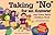 Taking "No" for an Answer and Other Skills Children Need: 50 Games to Teach Family Skills (Tools for Everyday Parenting)