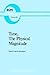 Time, The Physical Magnitude (Boston Studies in the Philosophy and History of Science, 99)