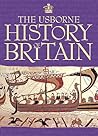 The Usborne History Of Britain by Ruth Brocklehurst