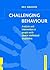 Challenging Behaviour: Analysis and Intervention in People with Severe Intellectual Disabilities
