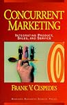 Concurrent Marketing: Integrating Product, Sales, and Service