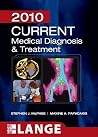 Current Medical Diagnosis and Treatment 2010 (Lange Current Series) Current Medical Diagnosis and Treatment 2010 (Lange Current Series)