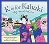 K is for Kabuki by Gloria Whelan