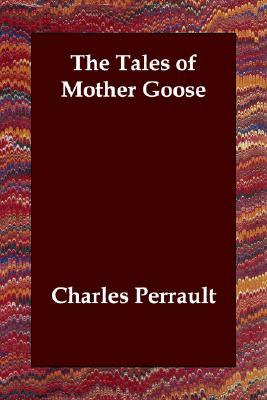 The Tales of Mother Goose (Paperback)