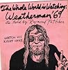 Raymond Pettibon: The Whole World Is Watching: Weatherman '69 Raymond Pettibon: The Whole World Is Watching: Weatherman '69