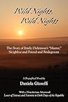 Wild Nights! Wild Nights!: the Story of Emily Dickinson's Master, Neighbor and Friend and Bridegroom