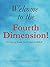Welcome To The Fourth Dimension
