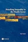 Attacking Inequality in the Health Sector: A Synthesis of Evidence and Tools