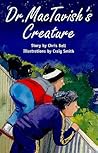 Dr. MacTavish's Creature