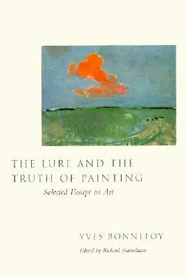 The Lure and the Truth of Painting: Selected Essays on Art (Hardcover)
