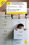 Teach Yourself Understanding Tax for Small Businesses (Teach Yourself Computing) Teach Yourself Understanding Tax for Small Businesses (Teach Yourself Computing)