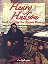 Henry Hudson: Seeking The Northwest Passage (In the Footsteps of Explorers)