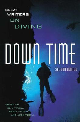 Down Time: Great Writers on Diving (Paperback)