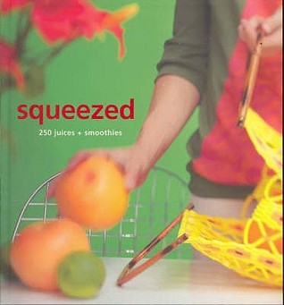 Squeezed: 250 Juices and Smoothies (Retro series)