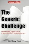 The Generic Challenge: Understanding Patents, FDA & Pharmaceutical Life-Cycle Management