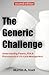 The Generic Challenge: Understanding Patents, FDA & Pharmaceutical Life-Cycle Management