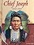 Chief Joseph: 1840 - 1904 (American Indian Biographies)