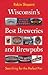 Wisconsin's Best Breweries and Brewpubs by Robin Shepard