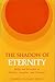 The Shadow of Eternity: Belief and Structure in Herbert, Vaughan, and Traherne
