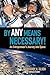 By Any Means Necessary!: An Entrepreneur's Journey into Space