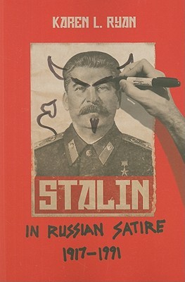 Stalin in Russian Satire, 1917-1991 (Paperback)