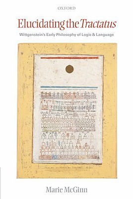 Elucidating the Tractatus: Wittgenstein's Early Philosophy of Language and Logic (Hardcover)