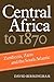 Central Africa to 1870: Zambezia, Zaire and the South Atlantic