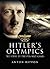 Hitler's Olympics: The Stor...
