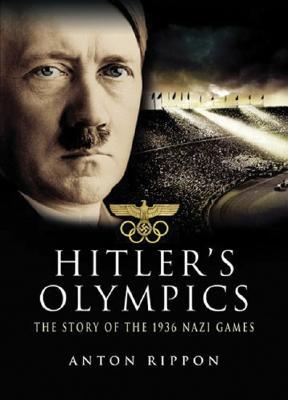 Hitler's Olympics: The Story of the 1936 Nazi Games (Hardcover)