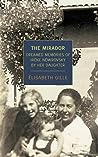 The Mirador: Dreamed Memories of Irene Nemirovsky by Her Daughter
