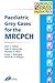 Paediatric Grey Cases for the MRCPCH (MRCPCH Study Guides)