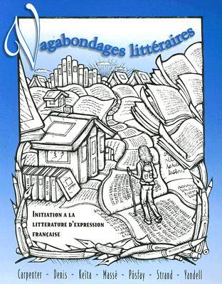 Vagabondages littéraires: Initiation à la litterature d'expression française (Paperback)