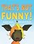 That's Not Funny! by Jeanne Willis