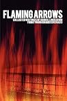 Flaming Arrows by Rod Coronado