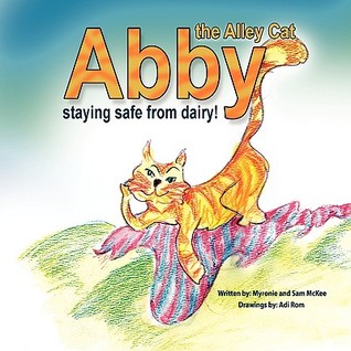 "Abby the Alley Cat - Staying Safe from Dairy" (Paperback)