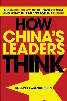 How China's Leaders Think and What This means for the Future (Hardcover)