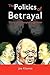 The Politics of Betrayal: D...