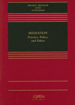 Mediation: Practice, Policy, And Ethics (Paperback)