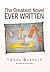 The Greatest Novel Ever Wri...