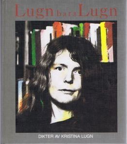 Lugn bara Lugn: Samlade dikter (Hardcover)
