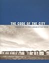 The Code of the City: Standards and the Hidden Language of Place Making (Urban and Industrial Environments)