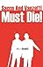 Sacco And Vanzetti Must Die!