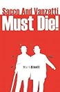 Sacco and Vanzetti Must Die! by Mark Binelli