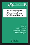 Anti-Angiogenic Functional and Medicinal Foods (Nutraceutical Science And Technology)