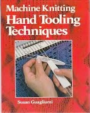Machine Knitting: Hand Tooling Techniques (Hardcover)