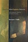 How the Mind Explains Behavior by Bertram F. Malle