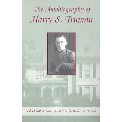The Autobiography of Harry S. Truman by Harry Truman — Reviews ...