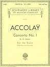 Concerto No. 1 in A Minor - Jean Baptiste Accolay | Violin with Piano Accompaniment Sheet Music | Schirmer Library of Classics Volume 905 | Music ... (Schirmer's Library of Musical Classics)