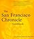 The San Francisco Chronicle Cookbook
